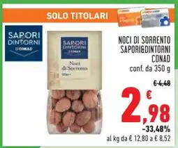 Conad Noci di Sorrento Sapori&Dintorni Conad offerta