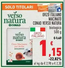 Conad ORZO ITALIANO MACINATO CONAD VERSO NATURA offerta