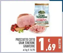 Conad PROSCIUTTO COTTO GRAN TENERONE GRANTERRE offerta