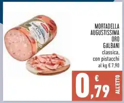 Conad Mortadella Augustissima Oro Galbani offerta