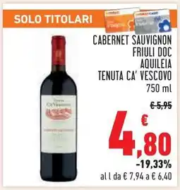Conad CABERNET SAUVIGNON FRIULI DOC AQUILEIA TENUTA CA' VESCOVO offerta