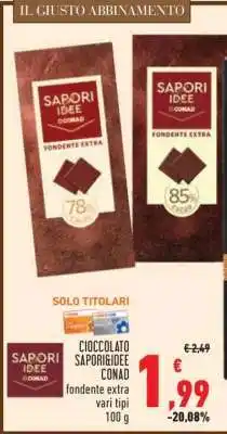 Conad CIOCCOLATO SAPORI&IDEE CONAD offerta