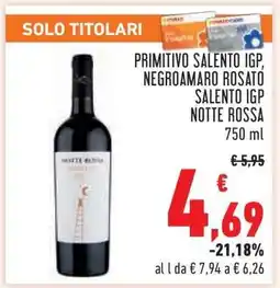 Conad PRIMITIVO SALENTO IGP, NEGROAMARO ROSATO SALENTO IGP NOTTE ROSSA offerta