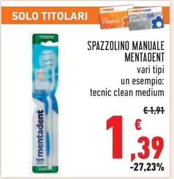 Conad Spazzolino Manuale Mentadent offerta