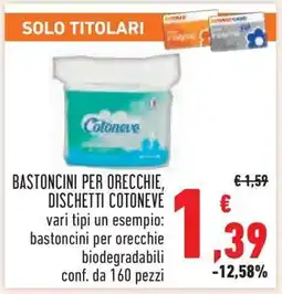 Conad BASTONCINI PER ORECCHIE, DISCHETTI COTONEVE offerta