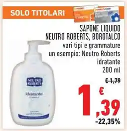 Conad SAPONE LIQUIDO NEUTRO ROBERTS, BOROTALCO offerta