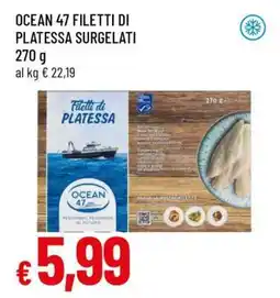 Famila OCEAN 47 FILETTI DI PLATESSA SURGELATI offerta