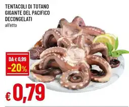 Famila Tentacoli di Totano Gigante del Pacifico Decongelati offerta