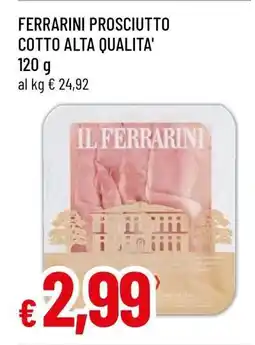 Famila FERRARINI PROSCIUTTO COTTO ALTA QUALITA' offerta