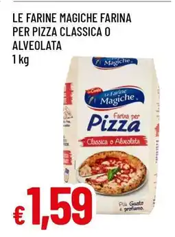 Famila LE FARINE MAGICHE FARINA PER PIZZA CLASSICA O ALVEOLATA offerta