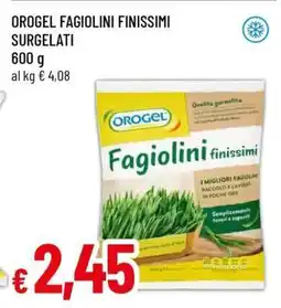 Famila OROGEL FAGIOLINI FINISSIMI SURGELATI offerta