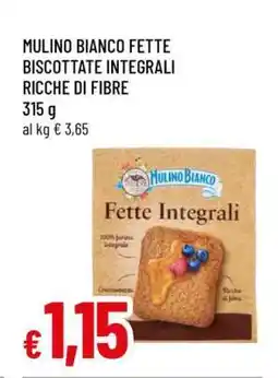 Famila MULINO BIANCO FETTE BISCOTTATE INTEGRALI RICCHE DI FIBRE offerta