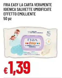 Famila FRIA EASY LA CARTA VERAMENTE IGIENICA SALVIETTE UMIDIFICATE EFFETTO EMOLLIENTE offerta