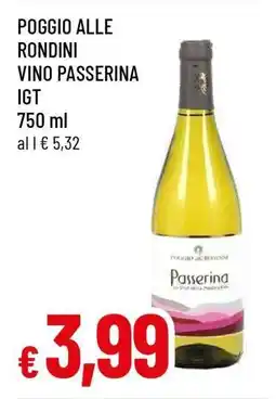 Famila POGGIO ALLE RONDINI VINO PASSERINA IGT offerta