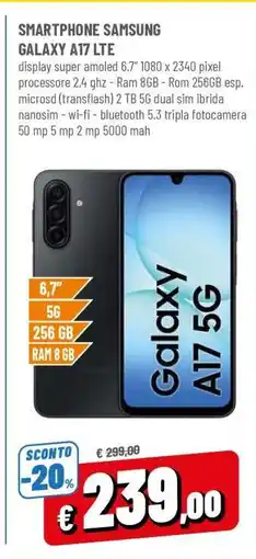 Famila SMARTPHONE SAMSUNG GALAXY A17 LTE offerta