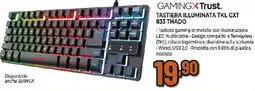 Ipercoop GAMINGXTrust. TASTIERA ILLUMINATA TKL GXT 833 THADO offerta