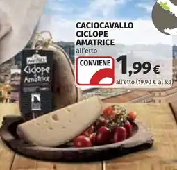 Coop Caciocavallo ciclope amatrice offerta