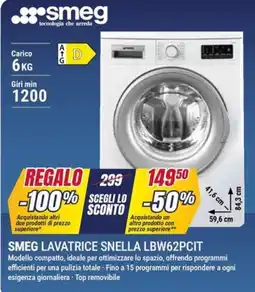 Trony SMEG LAVATRICE SNELLA LBW62PCIT offerta