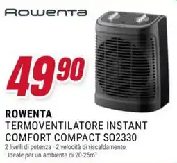 Trony ROWENTA TERMOVENTILATORE INSTANT COMFORT COMPACT SO2330 offerta