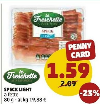 PENNY Le freschette - speck light alta salumeria 80 g(ml) offerta