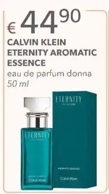 Acqua & Sapone CALVIN KLEIN ETERNITY AROMATIC ESSENCE offerta