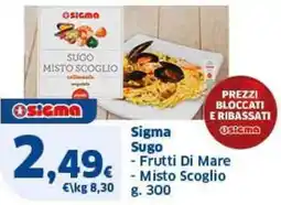 Sigma Sigma Sugo Frutti Di Mare e Misto Scoglio offerta