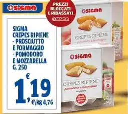 Sigma Sigma crepes ripiene prosciutto e formaggio e pomodoro e mozzarella offerta