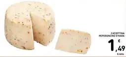 Spazio Conad Caciottina peperoncino o'hara offerta