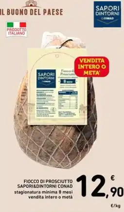 Spazio Conad Fiocco di prosciutto SAPORI&DINTORNI CONAD offerta