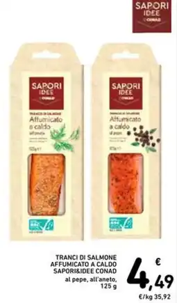 Spazio Conad Tranci di salmone affumicato a caldo SAPORI&IDEE CONAD offerta