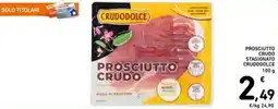 Spazio Conad Prosciutto crudo stagionato CRUDODOLCE offerta