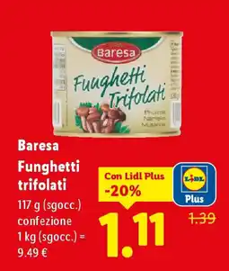 Lidl Baresa Funghetti trifolati offerta
