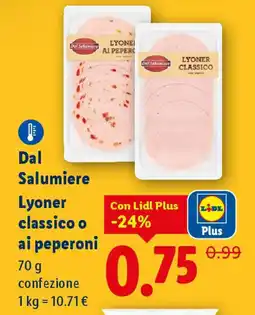 Lidl Dal Salumiere Lyoner classico o ai peperoni offerta