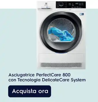 Expert Asciugatrice PerfectCare 800 con Tecnologia DelicateCare System offerta