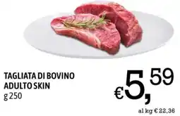 A&O Tagliata di bovino adulto skin offerta