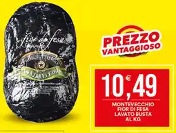 Vantaggio Cash&Carry Montevecchio fior di fesa lavato busta offerta