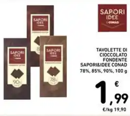 Spazio Conad Tavolette di cioccolato fondente SAPORI&IDEE CONAD offerta