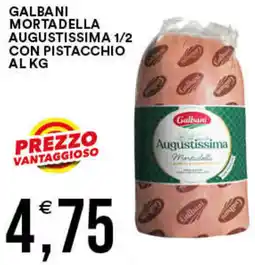 Vantaggio Cash&Carry Galbani mortadella augustissima 1/2 con pistacchio offerta