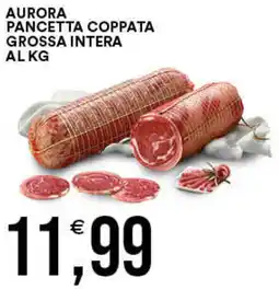 Vantaggio Cash&Carry Aurora pancetta coppata grossa intera offerta