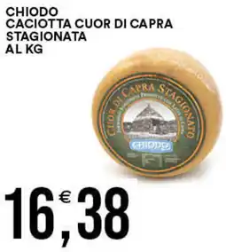 Vantaggio Cash&Carry Chiodo caciotta cuor di capra stagionata offerta