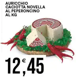 Vantaggio Cash&Carry Auricchio caciotta novella al peperoncino offerta