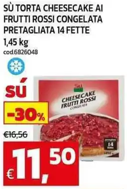 C+C Cash and Carry Sù torta cheesecake ai frutti rossi congelata pretagliata 14 fette offerta