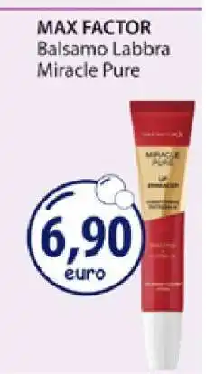 Acqua & Sapone MAX FACTOR Balsamo Labbra Miracle Pure offerta