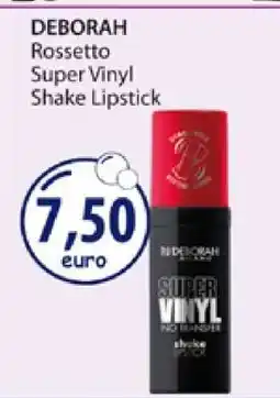 Acqua & Sapone DEBORAH Rossetto Super Vinyl Shake Lipstick offerta