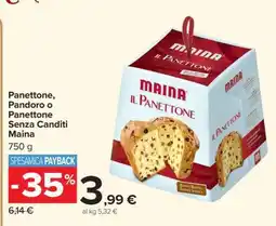 Carrefour Panettone, Pandoro o Panettone Senza Canditi Maina offerta