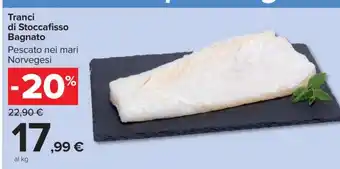 Carrefour Tranci di Stoccafisso Bagnato offerta