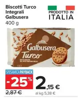 Carrefour Biscotti Turco Integrali Galbusera offerta