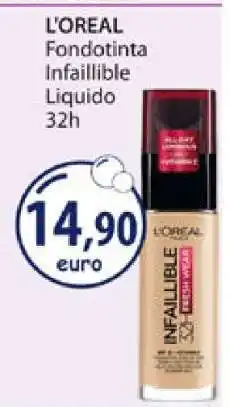 Acqua & Sapone L'OREAL Fondotinta Infaillible Liquido 32h offerta