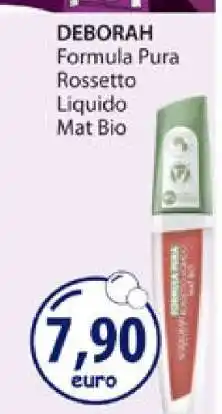Acqua & Sapone DEBORAH Formula Pura Rossetto Liquido Mat Bio offerta