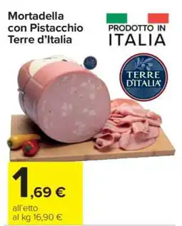 Carrefour Mortadella con Pistacchio Terre d’Italia offerta